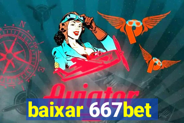 baixar 667bet